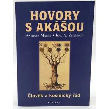 Kniha Hovory s Akášou - Člověk a kosmický řád 2016, 286 stran (Akáša je nejjemnějším ze všech prvků a vyplňuje celý vesmír jako všudypřítomný nositel života.)