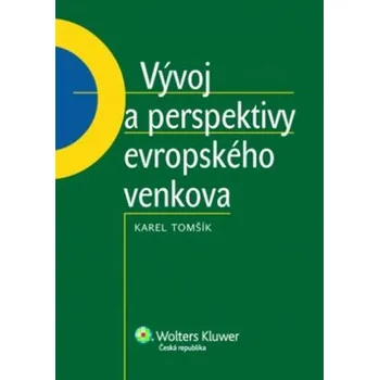 Vývoj a perspektivy evropského venkova - Karel Tomšík