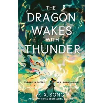 The Dragon Wakes With Thunder - K. X. Song Hodder and Stoughton