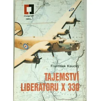 Literární biografie Kaucký František - Tajemství liberatoru X 330