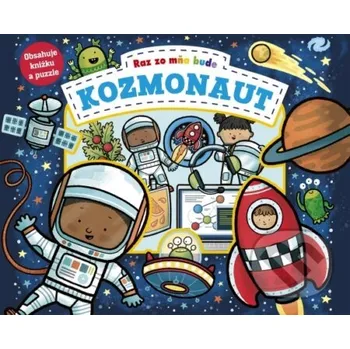 Kniha Raz zo mňa bude: Kozmonaut - Stonožka Stonožka
