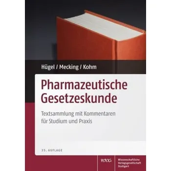 Pharmazeutische Gesetzeskunde - Hügel, Herbert