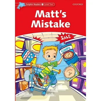Anglický jazyk Dolphin Readers 2 Matt's Mistake