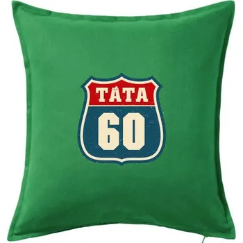 Polštář Táta 60 - Polštář 50x50 - 50x50 - Včetně výplně ( Středně zelená )