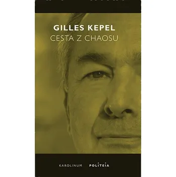 Cesta z chaosu - Kepel Gilles (2022,…