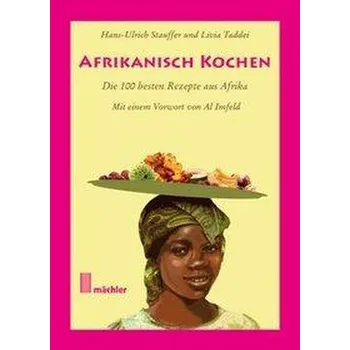 Afrikanisch kochen - Stauffer, Hans-Ulrich