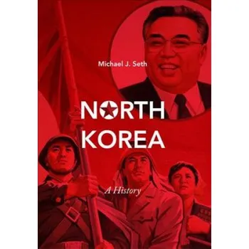 North Korea: A History – Michael J Seth (EN)