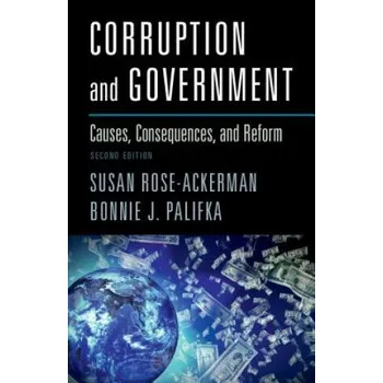 Corruption and Government: Causes, Consequences, and Reform – Susan Rose-Ackerman,Bonnie J. Palifka (EN)