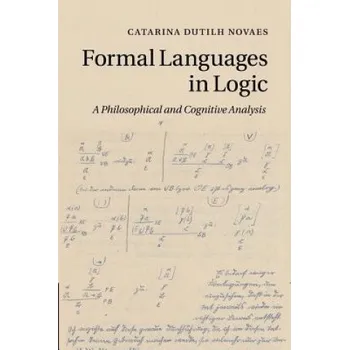 Kniha Formal Languages in Logic: A Philosophical and Cognitive Analysis – Catarina Dutilh Novaes (EN)