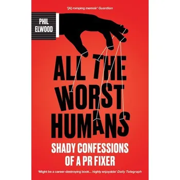 All The Worst Humans - Elwood, Phil [EN] (2025, Brožovaná, Atlantic Books)