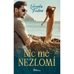 Nic mě nezlomí - Veronika Fecková…