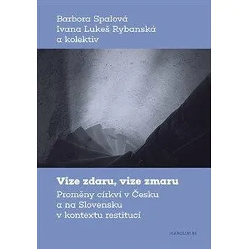 Vize zdaru, vize zmaru - Barbora Spalová, Ivana Lukeš Rybanská