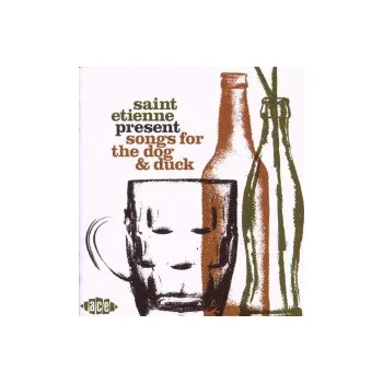 Zahraniční hudba Songs For the Dog and Duck - Saint Etienne [CD]
