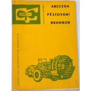 Příroda Hruška Ladislav - Abeceda pěstování brambor