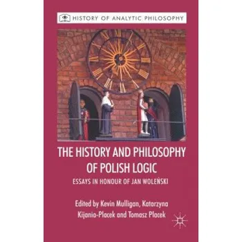 History and Philosophy of Polish Logic – Kevin Mulligan (EN)