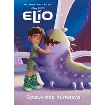 Pohádka Elio. Opowieść filmowa. Disney Pixar - Suzanne Francis