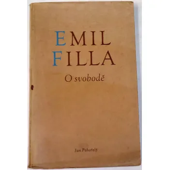 Literární biografie Filla Emil - O svobodě