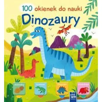 100 okienek do nauki. Dinozaury - praca zbiorowa