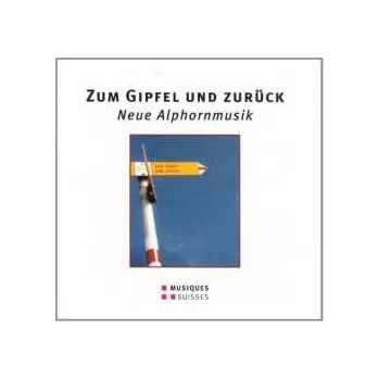 Zahraniční hudba CD Arkady Shilkloper: Zum Gipfel Und Zurück - Neue Alphornmusik 2016