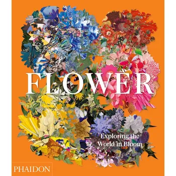 Umění Flower: Exploring the World in Bloom – Shane Connolly, Anna Pavord