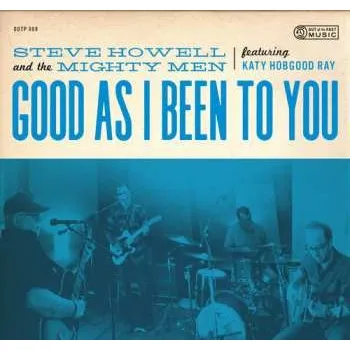 Zahraniční hudba CD Steve Howell: Good As I Been To You 2018