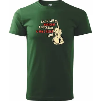 Já jsem muzikant a přichazím k vám z české země - Triko extra velké (5-8XL) - 8XL ( Lahvově zelená )