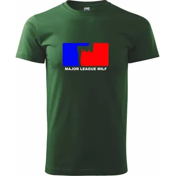 Pánské tričko Major League Milf - Triko extra velké (5-8XL) - 7XL ( Lahvově zelená )
