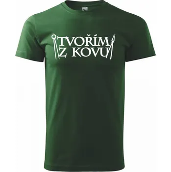 Tvořím z kovu - Triko extra velké (5-8XL) - 7XL ( Lahvově zelená )