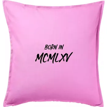 Polštář Born in - Římské číslo 1965 - Polštář 50x50 - 50x50 - Včetně výplně ( Růžová )