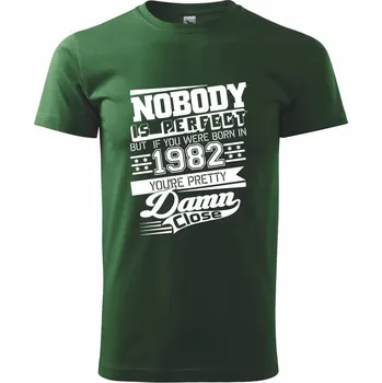 Nobody is perfect - 1982 - Triko extra velké (5-8XL) - 7XL ( Lahvově zelená )