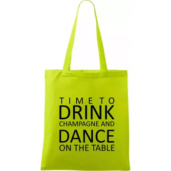 Time to drink Champagne - Taška bavlněná - 42 x 38 cm ( Limetková )