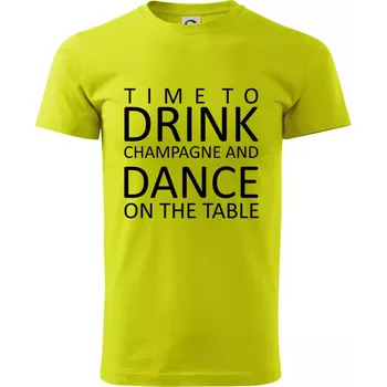 Pánské tričko Time to drink Champagne - Klasické pánské triko vyšší gramáže - XS ( Limetková )