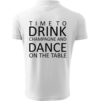 Pánská košile Time to drink Champagne - Polokošile pánská Pique Polo 203 - 4XL ( Bílá )