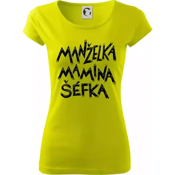 Manželka mamina šéfka - nápis štětkou (Pecka design) - Dámské triko Pure - S ( Limetková )