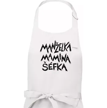 Kuchyňská zástěra Manželka mamina šéfka - nápis štětkou (Pecka design) - Dámská zástěra na vaření - Univerzální velikost ( Bílá )