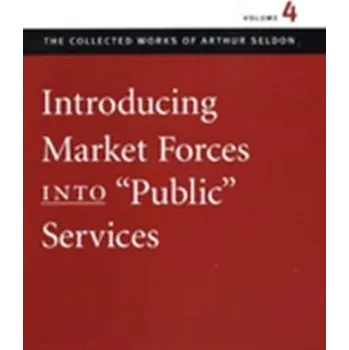 Introducing Market Forces into 'Public' Services