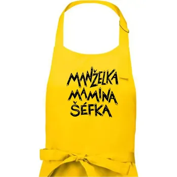 Kuchyňská zástěra Manželka mamina šéfka - nápis štětkou (Pecka design) - Dámská zástěra na vaření - Univerzální velikost ( Žlutá )