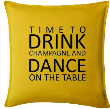 Polštář Time to drink Champagne - Polštář 50x50 - 50x50 - Pouze potah ( Žlutá )