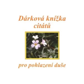 Dárková knížka citátů pro pohlazení duše