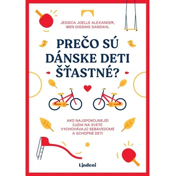 Kniha Prečo sú dánske deti šťastné? - Jessica Joelle Alexander, Iben Dissing Sandahlová (E-Kniha)