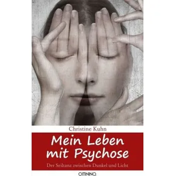 Mein Leben mit Psychose - Kuhn, Christine