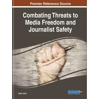 Combating Threats to Media Freedom and Journalist Safety