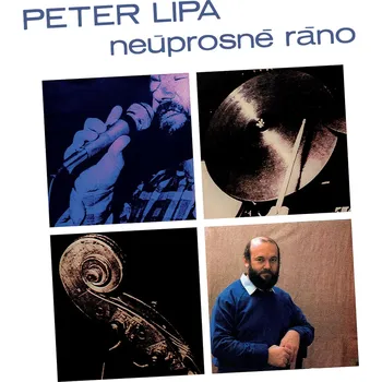 Zahraniční hudba Lipa Peter Neúprosné ráno - CD
