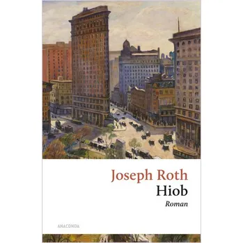 Hiob. Roman eines einfachen Mannes - Joseph Roth
