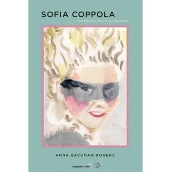 Umění Sofia Coppola - Rogers, Hannah [EN] (2018, Brožovaná, Berghahn Books)