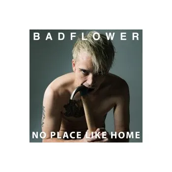 Zahraniční hudba No Place Like Home - Badflower [CD]