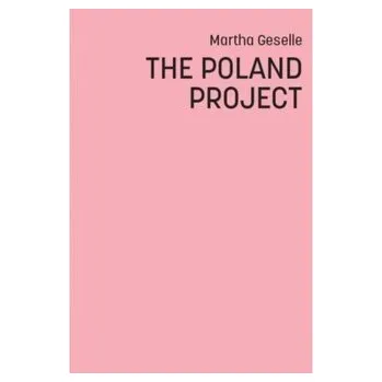The Poland Project - Geselle Martha