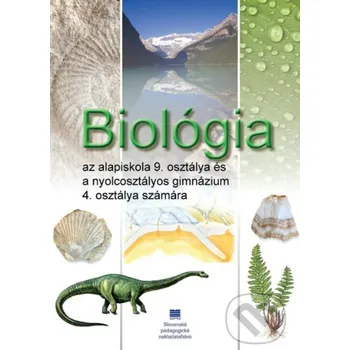 Biológia pre 9. ročník ZŠ a 4. ročník gymnázia s VJM - Mária Uhereková, Mária Bizubová SPN - pedagogické nakladatelství