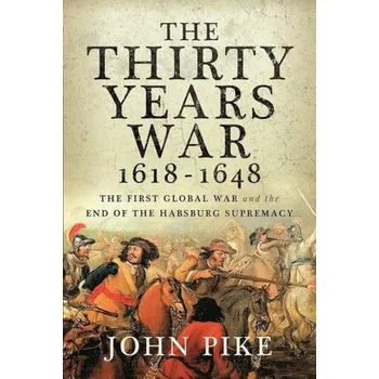 Thirty Years War, 1618 - 1648 - Pike, John