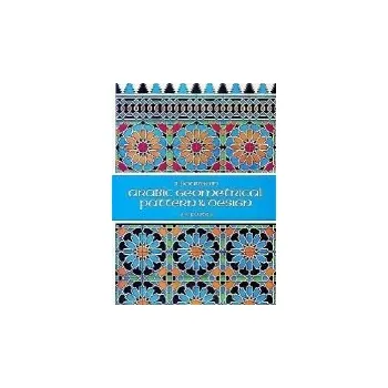 Cizojazyčná kniha Arabic Geometrical Pattern and Design - Bourgoin, J.